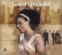 Low-Fly Quintet - Stop For A While (LP)