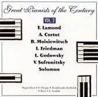 Great Pianists of the Century, Vol. 2