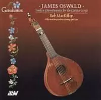 Oswald: Twelve Divertimentis for the Guitar / Rob MacKillop