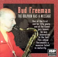 Bud Freeman - The Dolphin Has A Message (CD)