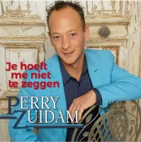 Perry Zuidam - Je Hoeft Me Niet Te Zeggen (3" CD Single)