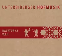 Unterbiberger Hofmusik - Bavaturka Vol. 2 (CD)