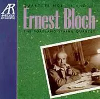 Ernest Bloch: Quartets No. 2 & No.3