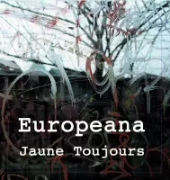Jaune Toujours - Europeana (LP)