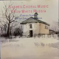 Sacred Choral Music from White Russia