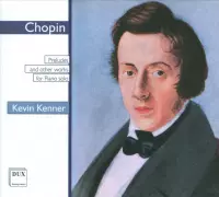Chopin: Preludes And  Other Works For Piano Solo