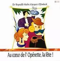 Au Coeur de l' Opérette, La Fête!