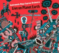 Andromeda Mega Express Orchestra - Live On (CD)