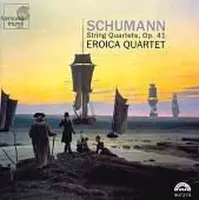 Schumann: Quartets nos 1-3, Op. 41 / Eroica Quartet