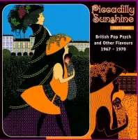 Piccadilly Sunshine, Pt. 3: British Pop Psych and Other Flavours 1967-1970