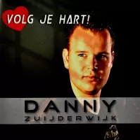 Danny Zuijderwijk - Volg Je Hart! (CD)