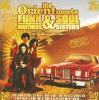 Orient Meets Funk Brothers and Soul Sisters