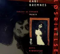 Kari Bremnes - Losrivelse (Texts By Edvard Munch)