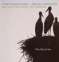 Chad McCullough & Michal Vanoucek - The Sky Cries (CD)