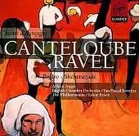 Canteloube: Chants d'Auvergne;  Ravel: Bolero, La Valse, etc