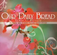 Our Daily Bread: Hymns of Worship