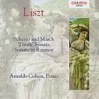 Liszt: Scherzo & March; Dante Sonata; Sonata in B minor