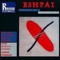 Eshpai: Symphony no 4, Symphony no 5 / Vladimir Fedoseyev