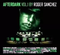 Roger Sanchez & Tom Stephan - Afterdark Volume 1