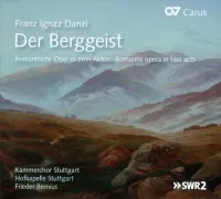 Kammerchor Stuttgart, Hofkapelle Stuttgart, Frieder Bernius - Danzi: Der Berggeist (CD)