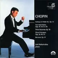 Chopin: Fantasy, Impromptus, Mazurkas, etc / Jon Nakamatsu