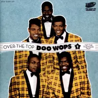 Various Artists - Over The Top Doo Wops, Volume 1 (CD)
