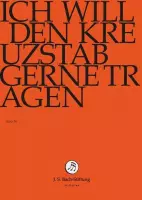 Chor & Orchester Der J.S. Bach-Stiftung, Rudolf Lutz - Bach: Ich Will Den Kreuzstab Gerne (DVD)