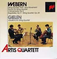 Webern, Gielen, Artis Quartett ‎– String Quartet 1905 . Slow Movement. Rondo For String Quartet . 5 Movements Op. 5 . Bagatelles, Op. 9 . String Quartet, Op. 28 - Variations For St