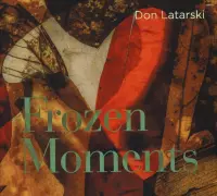 Don Latarski - Frozen Moments (CD)