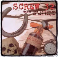 Screw 32 - Under The Influence Of Bad People (CD)