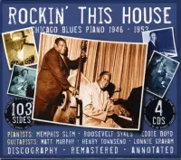 Rockin' This House. Chicago Blues P