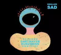 Susanna Gartmayer & Christof Kutzmann - Smaller Sad (CD)