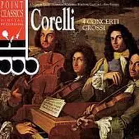 Corelli: Concerti Grossi, Op. 6