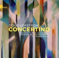Concertino: The Music Of Doug Lofst