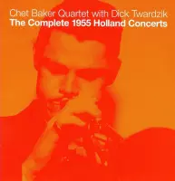 The Complete 1955  Holland Concerts/ With Dick Twardzik