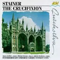 Stainer: The Crucifixion / Stanley Vann, et al
