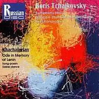 Boris Tchaikovsky: Symphony No. 2; Aram Khachaturian: Ode in Memory of Lenin; Song-poem; Sabre dance