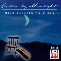Guitar by Moonlight: Wind Beneath My Wings