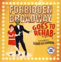 Forbidden Broadway  -Goes To Rehab/Incl. 3 Bonus Tracks