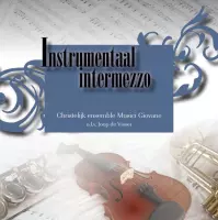 Instrumentaal Intermezzo - Christelijk ensemble Musici Giovane o.l.v Joop de Visser / CD Instrumentaal - Religieus Klassiek - Psalmen & Geestelijke liederen / Welzalig de man - Mil