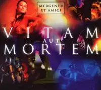 Mergener Et Amici - Vitam Aut Mortem (CD)