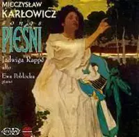 Mieczyslaw Karlowicz: Piesni