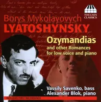 Vassily Savenko & Alexander Blok - Lyatoshynsky : Romances For Low Voice And Piano (CD)