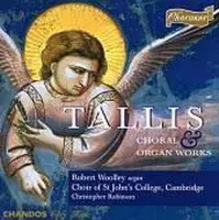 Tallis: Choral & Organ Works / Woolley, Robinson, et al
