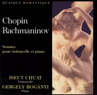 Chopin, Rachmaninov: Sonates pour violoncello et piano