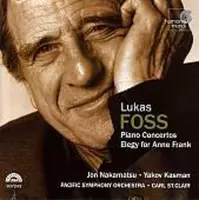Foss: Piano Concertos, Elegy for Anne Frank / Nakamatsu, Kasman et al