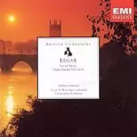 Elgar: Sacred Music; Organ Sonata No. 1