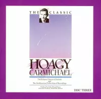 Classic Hoagy Carmichael [Disc 3]