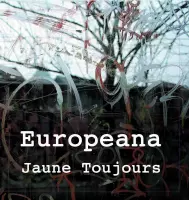 Jaune Toujours - Europeana (CD|Boek)