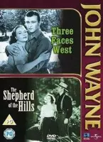 John Wayne : Three Faces West + The Sheperd of the Hills